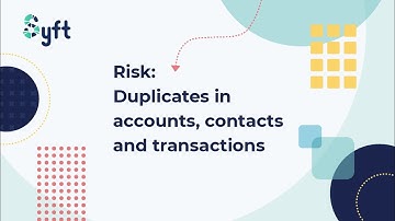 Risk: Duplicate accounts, contacts and transactions