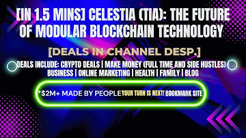 [In 1.5 mins] Celestia (TIA): The Future of Modular Blockchain Technology [Crypto Deals In Desp.]