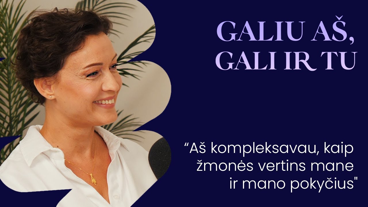 Aistė Jasaitytė: nužengusi nuo žurnalų viršelių ji rūpinasi žmonių jausmais / GALIU AŠ, GALI IR TU