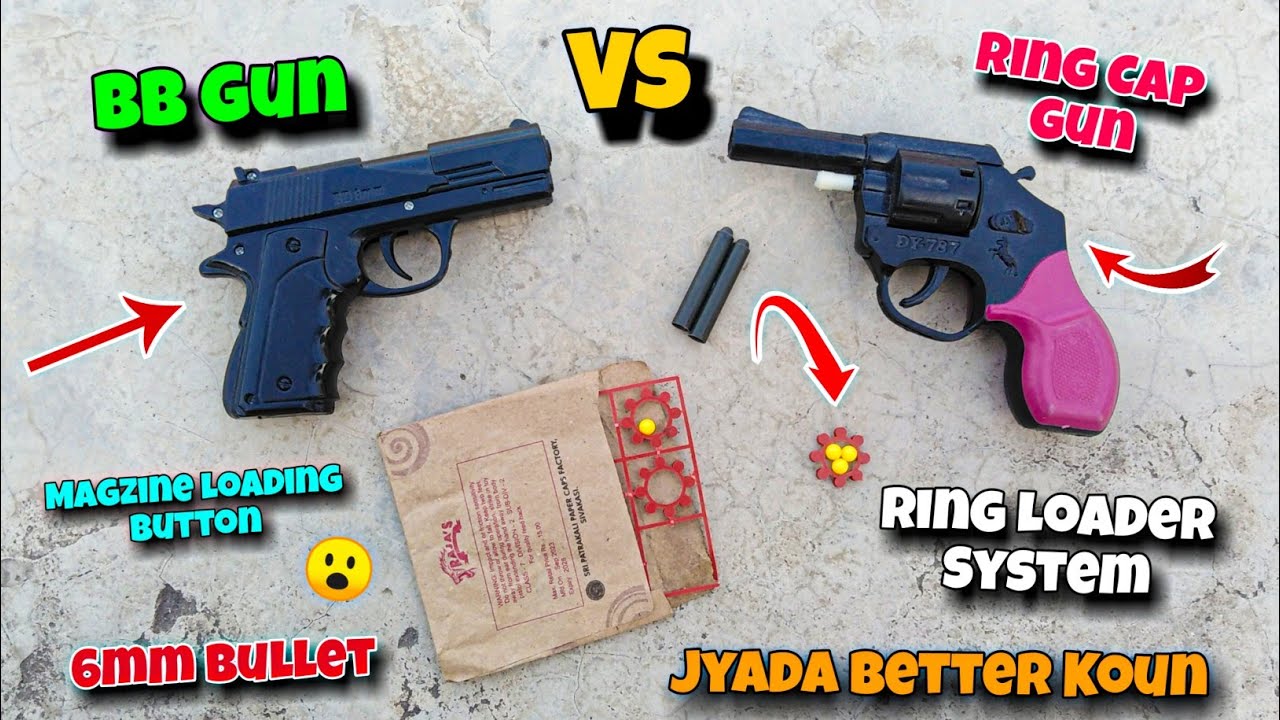 Ring Cap Gun VS BB Gun Jyada Better Koun 😮