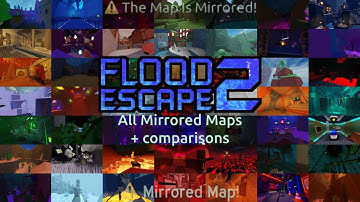 Flood Escape 2 - All Mirrored Maps (+comparisons)