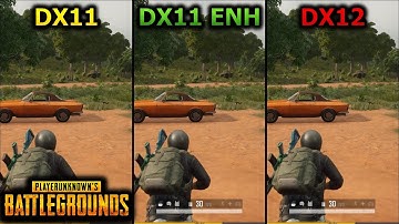 PUBG - DirectX 11 vs DirectX 11 ENHANCED vs DirectX 12