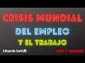 Crisis mundial del empleo y el trabajo - Eduardo Sartelli