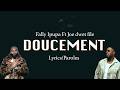 Fally Ipupa Doucement Feat Joé Dwèt Filè Paroles Lyrics 
