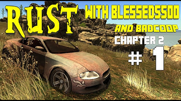 Rust Gameplay with Blessed5500 and BadCoop - Starting Fresh - Chapter 2 Day 1