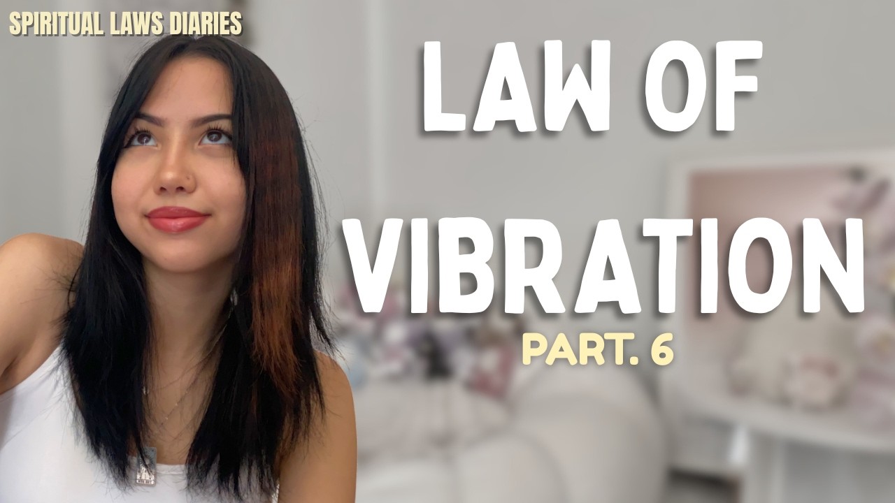 Law Of Vibration is Going to Change Your Reality | Spiritual Laws Diaries #6