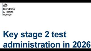 Key stage 2 test administration in 2026 Wealth