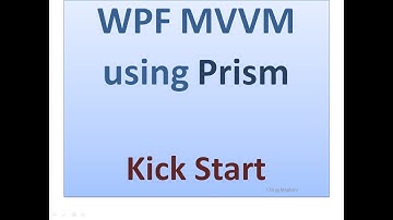 WPF Prism MVVM - Kick Start Basic Development