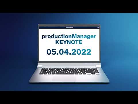 Keynote productionManager: 05.04.22 @ live.homag.com