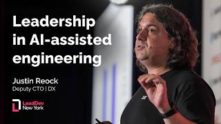 Leadership in AI-assisted engineering | Justin Reock | LeadDev New York 2025