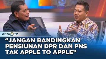 Uang Pensiun DPR Tak Layak, Nurdin: Jangan Bandingkan Sama PNS #KONTROVERSI