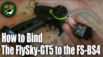 How to Bind the Flysky GT5 Transmitter to the BS4 receiver