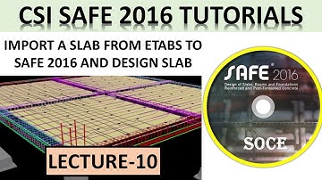 CSI SAFE 2016 TUTORIALS | IMPORT A SLAB FROM ETABS TO SAFE 2016 AND DESIGN SLAB