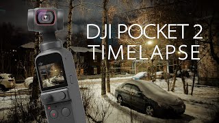 Test timelapse FullHD / DJI Pocket 2