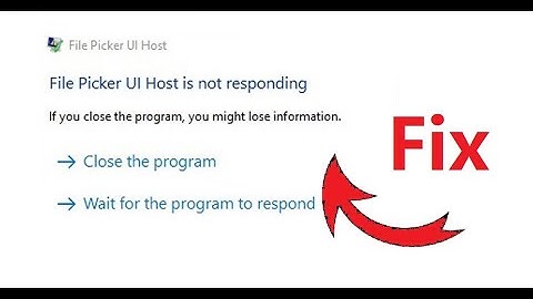 File Picker UI Host is not Responding (Fix)