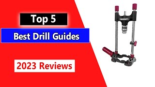 The Best Drill Guide Review in 2023