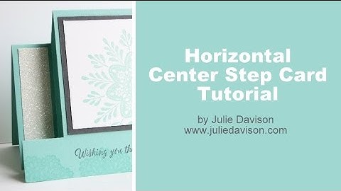 Horizontal Center Step Card Tutorial