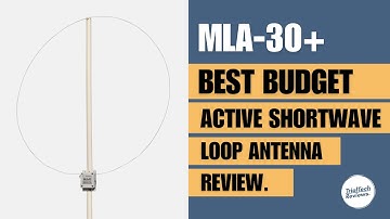 MLA-30+ Active Shortwave Loop Antenna Review | Best Budget Antenna