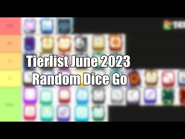 Dice Tier List. Thoughts? (link:   :  r/randomdice