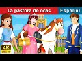 La pastora de ocas | Cuentos para dormir | Cuentos Infantiles | Cuentos De Hadas Españoles