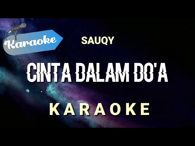 [Karaoke] Sauqy - Cinta dalam do'a | (Karaoke) class=