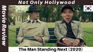 The Man Standing Next (2020) | Movie Review | South Korea | The man who had a spine