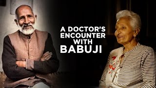 A DOCTOR'S SEARCH FOR GOD LEADS TO MEETING BABUJI | The Divine Intervention