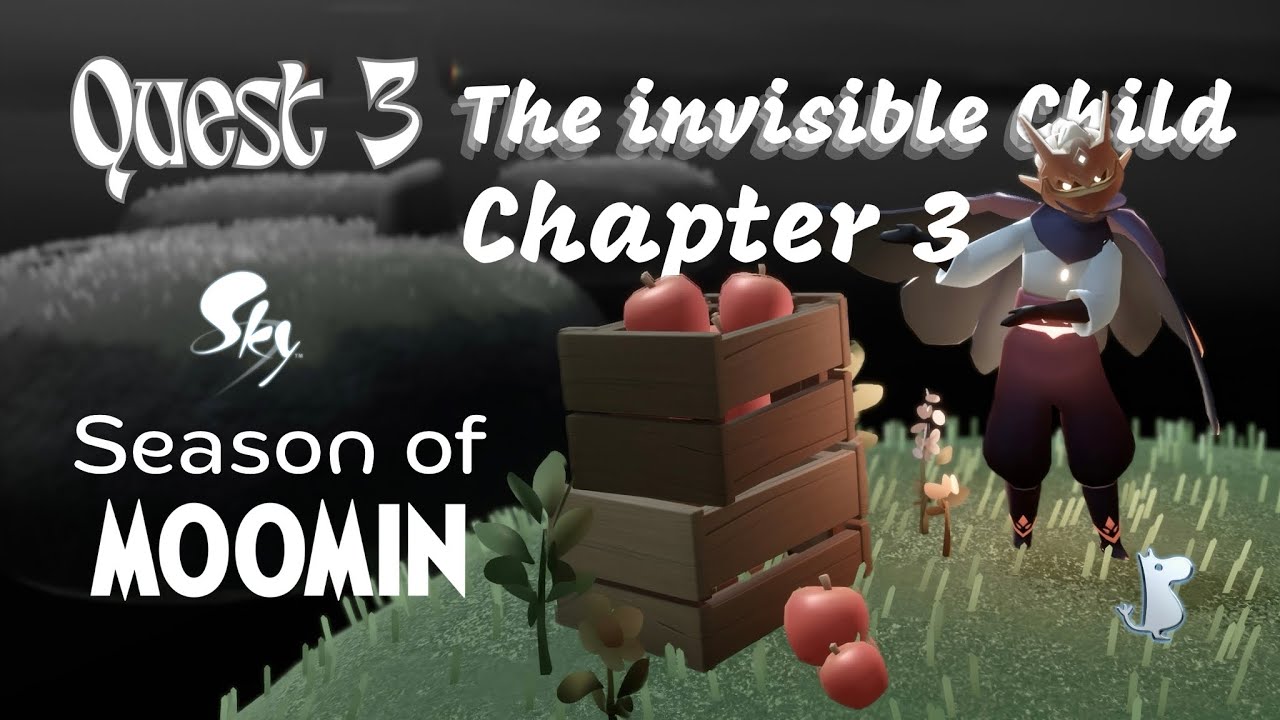 𝙎𝙠𝙮 Quest 3: Invisible Child - Chapter 3 - Moominvalley - Season of ...