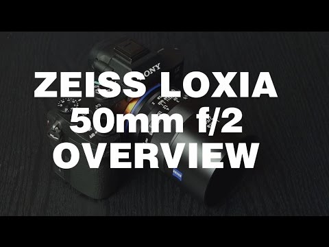 Overview of the Zeiss Loxia 50mm f/2 Lens on the Sony A7II