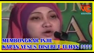 CERAMAH MANTAN MISIONARIS USTADZAH MEIGA FITRI - MEMBONGKAR INJIL - KAPAN YESUS DISEBUT TUHAN ????