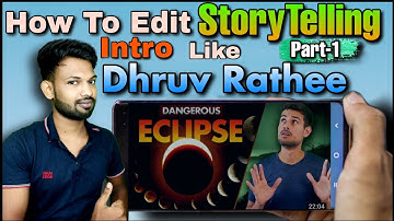 How To Edit Video Like Dhruv Rathee | Storytelling Intro Editing Like dhruv rathee By Kinemaster