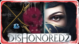 Dishonored 2 Campaign For Payback #1