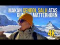 Ep 3 Makan Cendol Salji Gunung Matterhorn