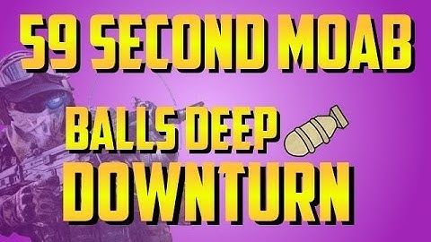 MW3: Balls Deep 59 Second MOAB (Fastest EVER on Downturn)