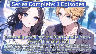 Transmigrated into the Dumb and Vicious Second Female Lead