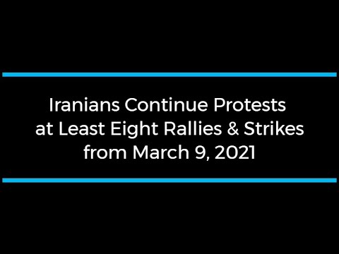 Iranians Continue Protests; at Least Eight Rallies and Strikes on March 9