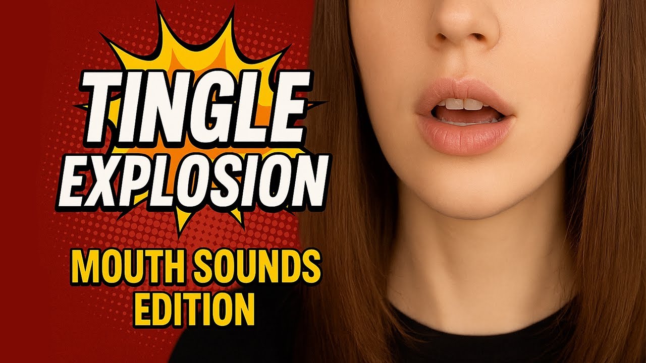Exploding Mouth Tingle Explosion – Mouth Sounds Edition - YouTube