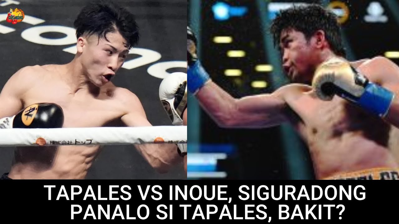 Tapales Vs Inoue, Siguradong Panalo Si