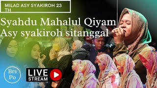 Syahdu Mahalul Qiyam || Asy syakiroh Milad 23 Tahun