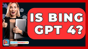 Is Bing GPT 4? - SearchEnginesHub.com
