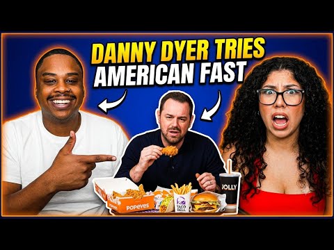 AMERICANS REACT TO DANNY DYER TRIES AMERICAN FAST FOOD