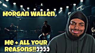 Morgan Wallen Did It Again!!! Me + All Your Reasons (Reaction!!)