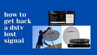 How to get back a dstv lost signal .dstv specialist Johannesburg.