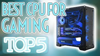 😎🔥 Best CPU For Gaming in 2020