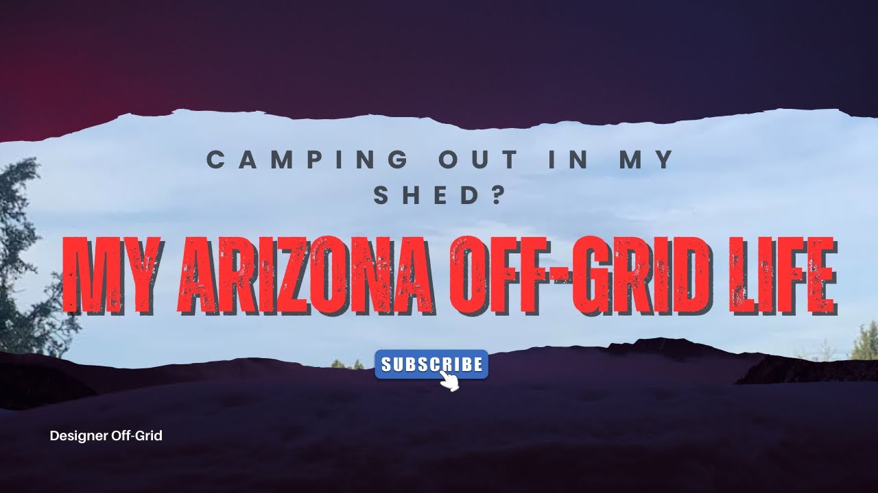 Image showcasing What Arizona Off-Grid Life Is Really Like: Getting My Second Cabin Ready To Camp Out For A While ...