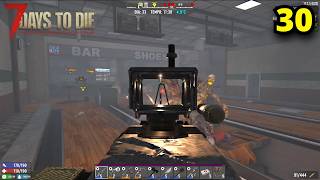 O BOLICHE DO APOCALIPSE | 7 DAYS TO DIE 2.5 | - UPDATE, NOVIDADES | EP 30
