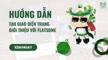 Hướng dẫn tạo giao diện trang giới thiệu với Flatsome