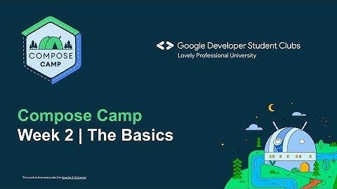 [GDSC LPU] Compose Camp | Week 2 - "The Basics" | Google Developer Student Club - LPU | 2022