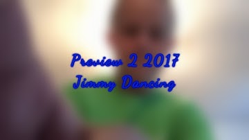 Preview 2 2017 Jimmy Dancing