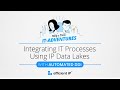 Integrating IT Processes Using IP Data Lakes